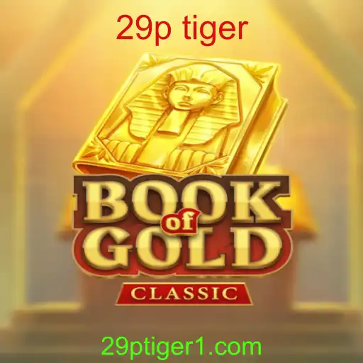 Descubra o Fascinante Mundo de BookOfGoldClassic com 29p Tiger