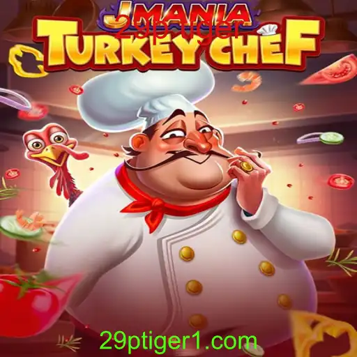 JManiaTurkeyChef: Descubra o Mundo Culinário e Aventura com 29p Tiger
